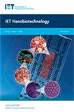 IET Nanobiotechnology《英国工程与技术学会:纳米生物技术》