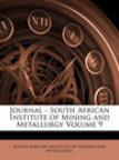 Journal of the Southern African Institute of Mining and Metallurgy《南部非洲采矿和冶金研究所学报》