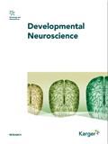 Developmental Neuroscience《发育神经科学》