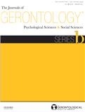 The Journals of Gerontology Series B-psychological Sciences and Social Sciences《老年病学杂志，B辑：心理学和社会科学》