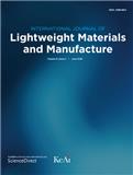 轻质材料与轻量化制造（英文）（International Journal of Lightweight Materials and Manufacture）（国际刊号）（OA期刊）（不收版面费）