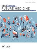 MedComm - Future Medicine（国际刊号）（OA期刊）