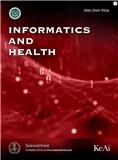 信息学与健康（英文）（Informatics and Health）（国际刊号）（OA期刊）