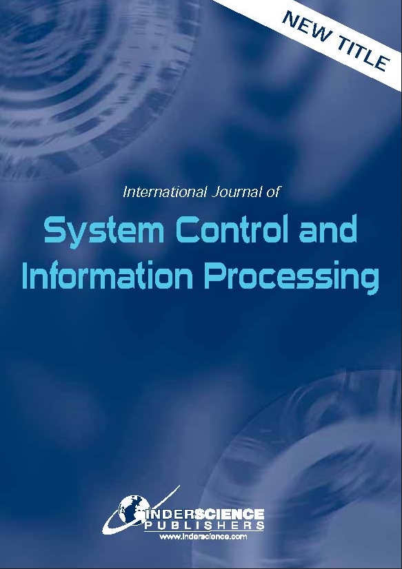 国际系统控制与信息处理杂志（英文）（International Journal of System Control and Information Processing）（国际刊号）