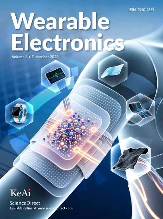 可穿戴电子（英文）（Wearable Electronics）（国际刊号）（OA期刊）
