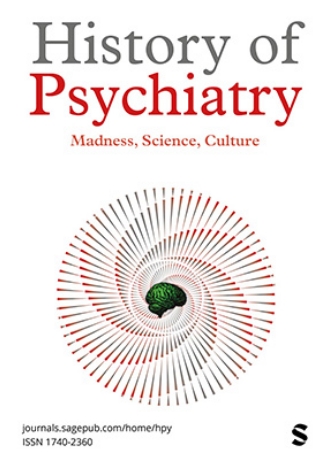 History of Psychiatry: Madness, Science, Culture（或：History of Psychiatry-Madness Science Culture）《精神病学史：疯狂、科学、文化》（原：History of Psychiatry）